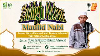 Jangan Hanya Memperingati Tanggalnya!!, Tapi Teladani Akhlaknya | Ustadz Yusuf Hilmi Ahmad