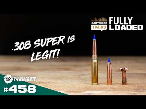 Ep. 458 | .308 SUPER is Better Than .300 SUPER WSM???
