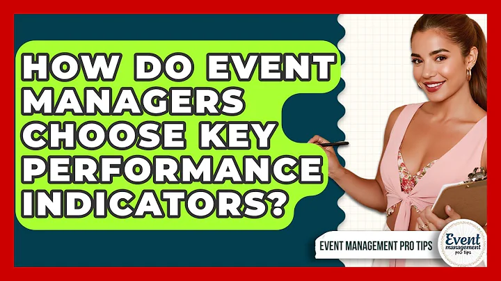 How Do Event Managers Choose Key Performance Indicators? - Event Management Pro Tips