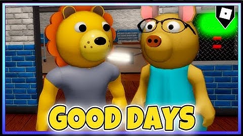 how to get GOOD DAYS badge piggy rp insane series