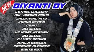 LAGU DIYANTI DY TERBARU TAHUN 2025 || FULL ALBUM GOYANG LAGEDAY_JALUK PING PITU