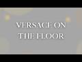 🎧 Versace On The Floor – Bruno Mars (Aesthetic / Lyrics)