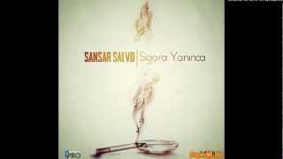 Sansar Salvo-Sigara Yaninca [2012-Single] Resimi