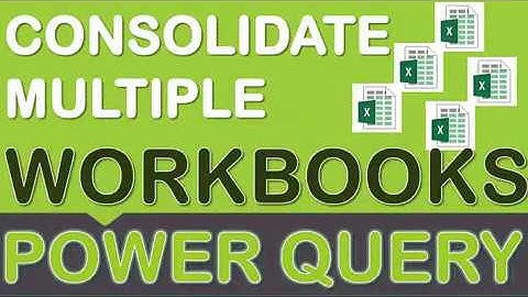 Consolidate Multiple Excel Workbooks Using Power Query
