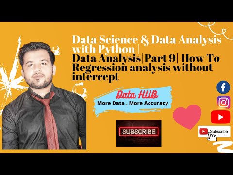 Data Science with Python |Data Analysis|Part 9| HOW TO Regression analysis without intercept