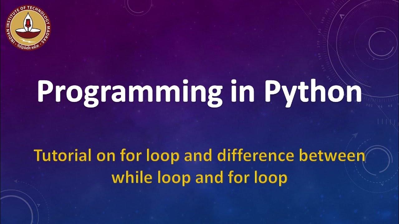 Tutorial on for loop and difference between while loop and for loop ...