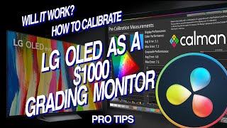 Can you use a $1000 LG OLED as a Grading Monitor with Davinci Resolve? - How to setup and calibrate