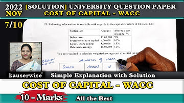7/10 Cost of Capital | WACC [Solution] University Question 2022 Nov |FM| kauserwise