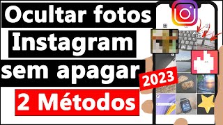 COMO OCULTAR as FOTOS do INSTAGRAM - (Sem deletar)