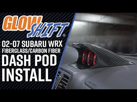 GlowShift | How To Install A 2002-2007 Subaru WRX Fiberglass or Carbon Fiber Dash Pod