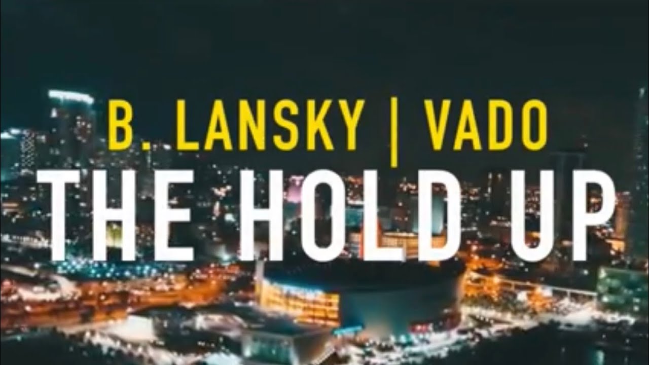 b-lansky-feat-vado-the-hold-up