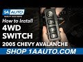 How to Replace 4WD Four Wheel Drive Switch 2003-06 Chevy Avalanche 1500