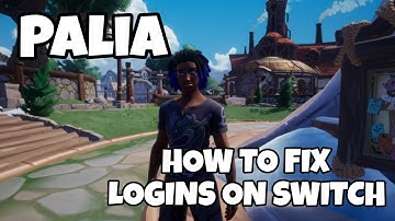 PALIA NINTENDO SWITCH - HOW TO FIX LOGIN BUG!