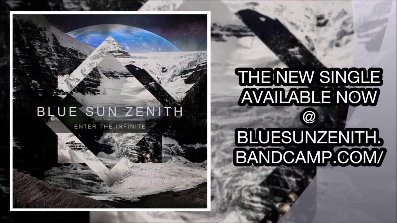 Blue Sun Zenith - Enter the Infinite (Official Audio)