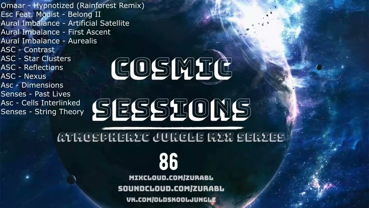 Atmospheric Drum and Bass and Jungle mix # 86 - Cosmic Sessions 86 - ''Aurealis''