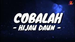 Cobalah - Hijau Daun (Lirik with English translation)