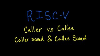 RISC-V Caller and Callee Functions - Caller Saved & Callee Saved Registers