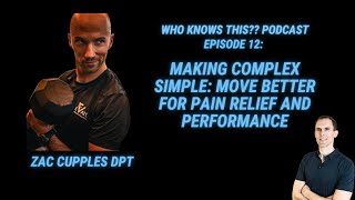 Making Complex Simple - Move Better -Who Knows This Podcast - Episode 12