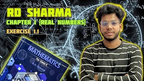CLASS 10 MATH RD SHARMA CHAPTER 1 EXERCISE 1.1 REAL NUMBERS / CBSE MATH 2025-2026 SESSION