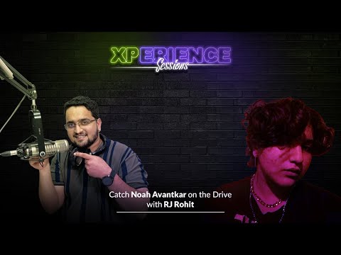Xperience Sessions with Noah Avantkar