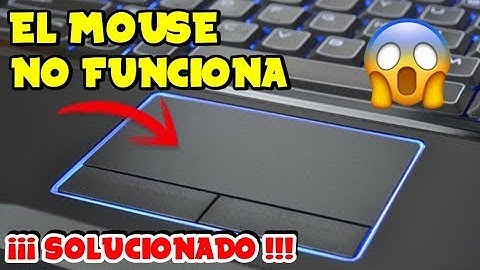EL MOUSE DE MI LAPTOP NO FUNCIONA (TOUCHPAD) SOLUCIONADO