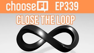 Close the Loop | Ep 339