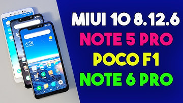 MIUI 10 8.12.6 Global Beta Update for Note 5 Pro, POCO F1, Note 6 Pro