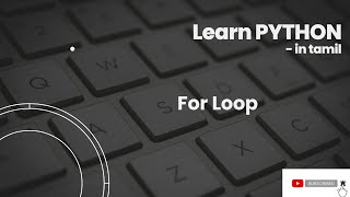 Python For Loop - in Tamil