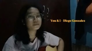 you & i - Diego Gonzalez (cover by anggi)