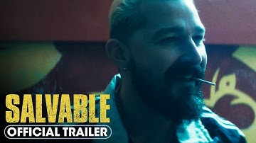 Salvable (2025) Official Trailer - Toby Kebbell, Shia LaBeouf