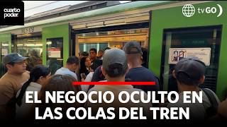 El negocio oculto en las colas del tren | Cuarto Poder | Perú