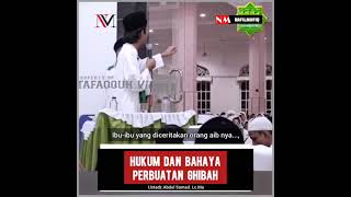 Ustadz Abdul Somad  Hukum Dan Bahaya Perbuatan Ghibah