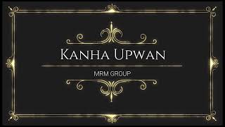 Kanha Upwan Project - MRM Group | Lucknow |