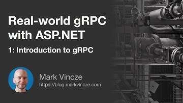 Real world gRPC with ASP.NET | 1. Introduction to gRPC