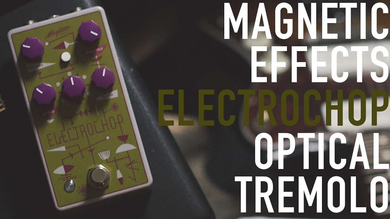 Ambient Sketch 043 - Magnetic Effects Electrochop Optical Tremolo