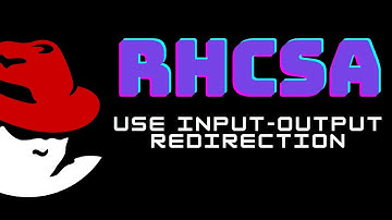 RHCSA Redhat Linux - Use input-output redirection