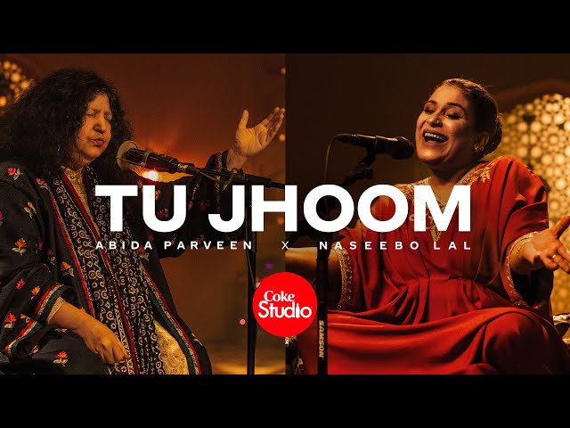 Coke Studio | Season 14 | Tu Jhoom | Naseebo Lal x Abida Parveen class=