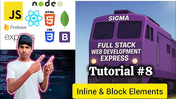 #Tutorial8 Inline & Block Elements |#sigmafullstackwebdevelopmentcourse #html5 #fullstackdevelopment