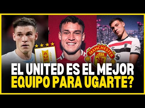 MANUEL UGARTE al MANCHESTER UNITED Es la PREMIER LEAGUE el MEJOR DESTINO para el jugador