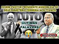 MORREU PASTOR PRESIDENTE IGREJA ASSEMBLEIA DE DEUS MINISTÉRIO FERREIRA AOS 77ANOS ÚLTIMAS PALAVRAS