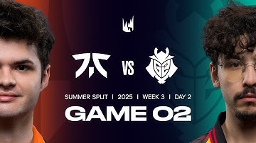 FNC v G2 | 2025 LEC Summer | Week 3 Day 2 | Fnatic vs. G2 Esports Game 2