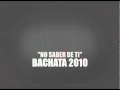 Monchy y Nathalia - No Saber de Ti (2010)