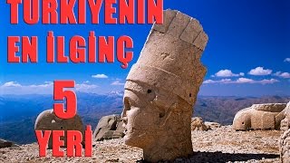 Türkiyenin En İlginç 5 Yeri