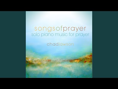 Putar Songs of Prayer 7 - Solo Piano Music for Prayer - Chad Lawson