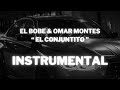 El Bobe & Omar Montes - El Conjuntito (INSTRUMENTAL)   Link De Descarga