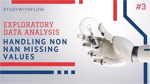 Exploratory Data Analysis Handling Nan missing values  | Machine Learning Tutorial | PART - 3