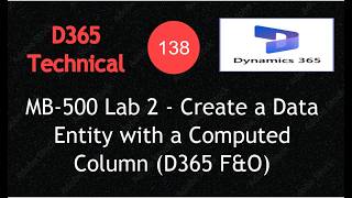 MB-500 – Build Finance & Operations Apps Lab 2: Create a Data Entity with a Computed Column