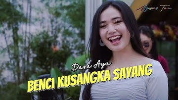 Benci Kusangka Sayang Cover Dara Ayu