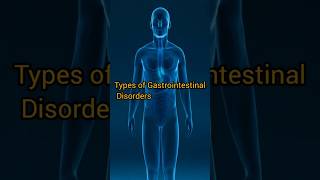 Types of gastrointestinal disorders
