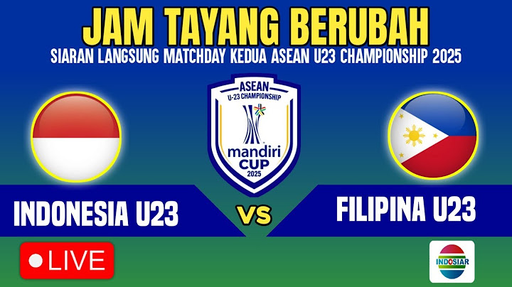 🔴JAM TAYANG BERUBAH MALAM ! LIVE TIMNAS INDONESIA U23 VS FILIPINA LAGA KEDUA PIALA AFF U23 2025